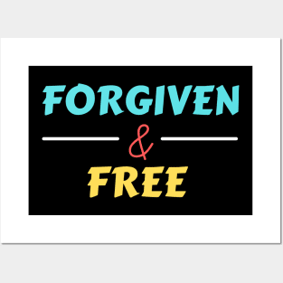 Forgiven And Free | Christian Posters and Art